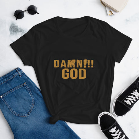 DAMN!!! God (Gold Lettering) Women's Short Sleeve Fitted Tee